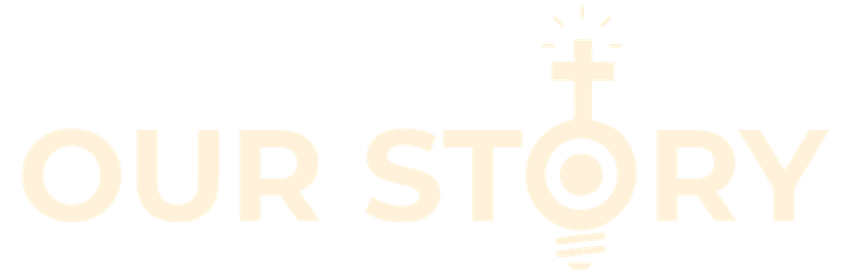 Our Story Our Story